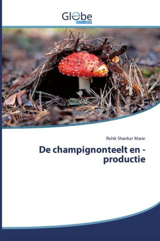 De champignonteelt en -productie