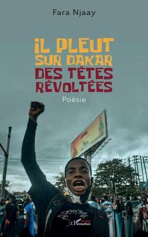 Il pleut sur Dakar des têtes révoltées
