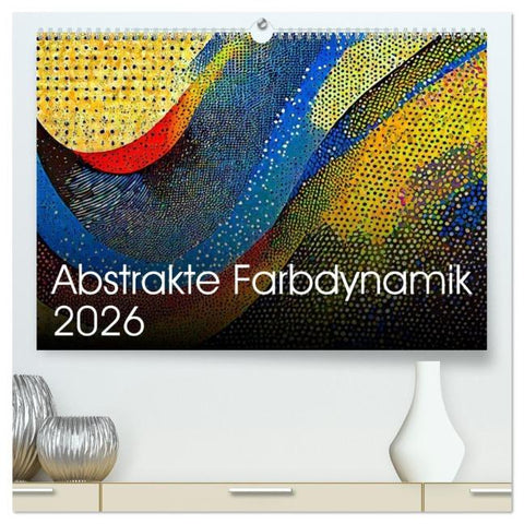Abstrakte Farbdynamik (hochwertiger Premium Wandkalender 2026 DIN A2 quer), Kunstdruck in Hochglanz