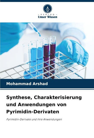 Synthese, Charakterisierung und Anwendungen von Pyrimidin-Derivaten