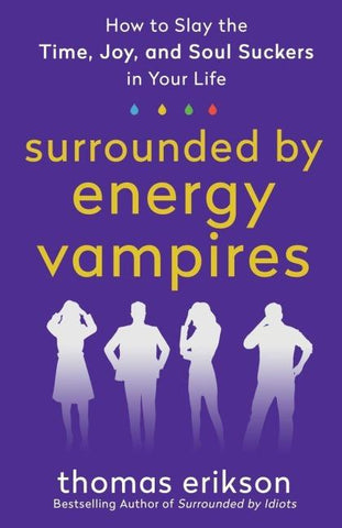 Surrounded by Energy Vampires