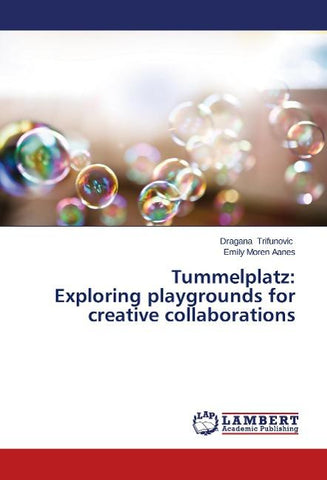 Tummelplatz: Exploring playgrounds for creative collaborations