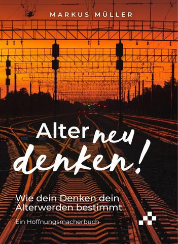 Alter neu denken!