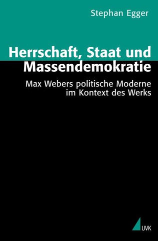 Herrschaft, Staat und Massendemokratie