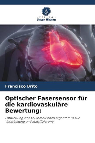 Optischer Fasersensor für die kardiovaskuläre Bewertung: