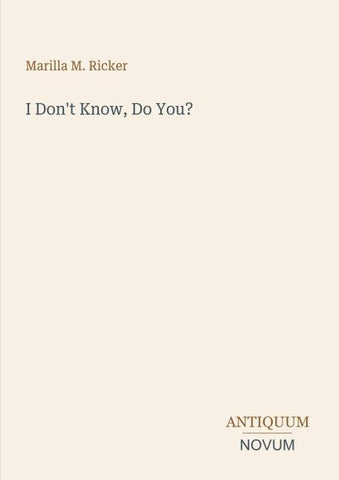 I Don't Know, Do You?