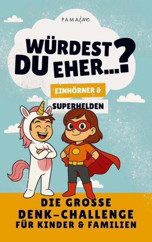 Würdest du eher...? Familien-Challenge: Einhörner & Superhelden Edition