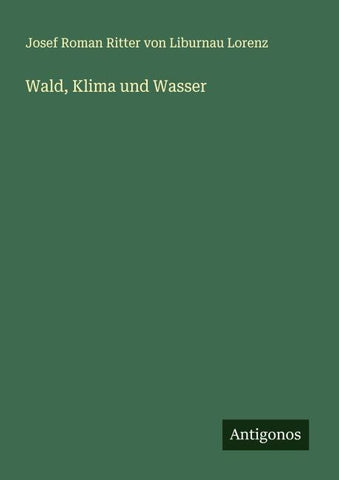 Wald, Klima und Wasser