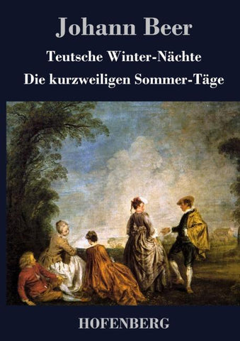 Teutsche Winter-Nächte / Die kurzweiligen Sommer-Täge