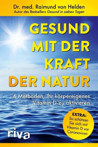 Gesund mit der Kraft der Natur – erweiterte Ausgabe