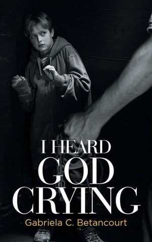 I Heard God Crying