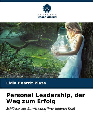 Personal Leadership, der Weg zum Erfolg