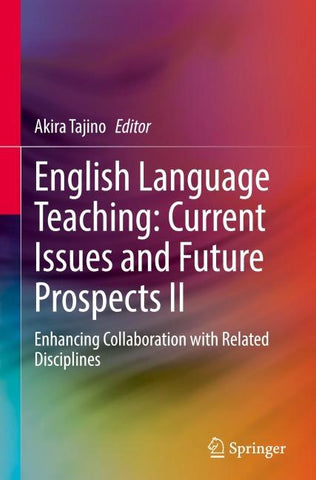 English Language Teaching: Current Issues and Future Prospects II