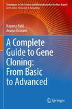 A Complete Guide to Gene Cloning: From Basic to Advanced
