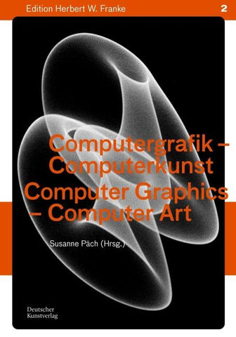 Computergrafik - Computerkunst / Computer Graphics – Computer Art