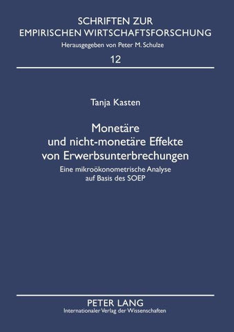 Monetaere und nicht-monetaere Effekte von Erwerbsunterbrechungen