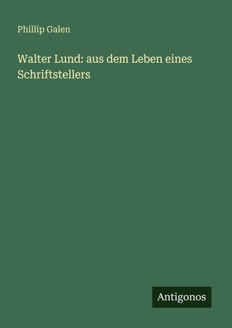 Walter Lund: aus dem Leben eines Schriftstellers
