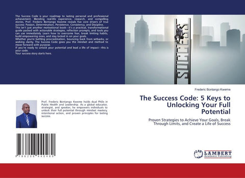 The Success Code: 5 Keys to Unlocking Your Full Potential