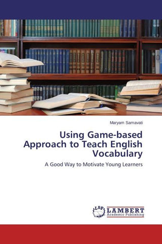 Using Game-based Approach to Teach English Vocabulary