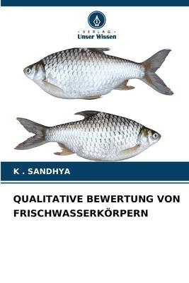 QUALITATIVE BEWERTUNG VON FRISCHWASSERKÖRPERN