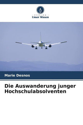 Die Auswanderung junger Hochschulabsolventen