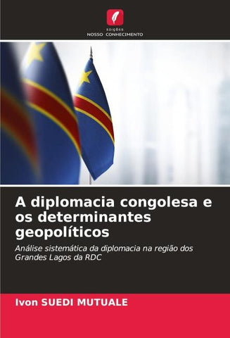 A diplomacia congolesa e os determinantes geopolíticos