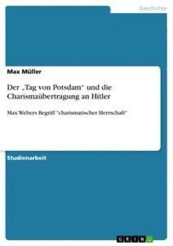 Der "Tag von Potsdam" und die Charismaübertragung an Hitler