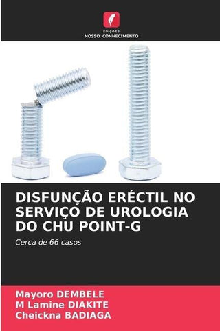 DISFUNÇÃO ERÉCTIL NO SERVIÇO DE UROLOGIA DO CHU POINT-G