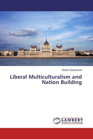 Liberal Multiculturalism and Nation Building