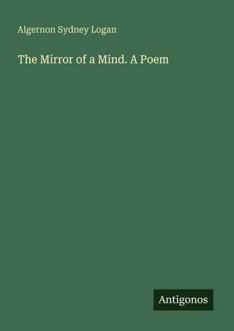 The Mirror of a Mind. A Poem