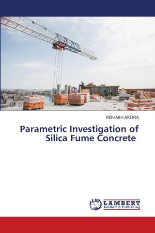 Parametric Investigation of Silica Fume Concrete
