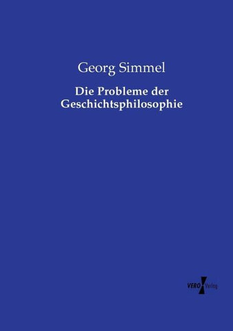 Die Probleme der Geschichtsphilosophie