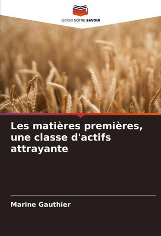 Les matières premières, une classe d'actifs attrayante
