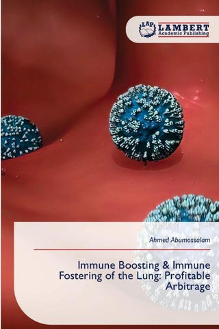 Immune Boosting & Immune Fostering of the Lung: Profitable Arbitrage
