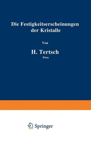 Die Festigkeitserscheinungen der Kristalle