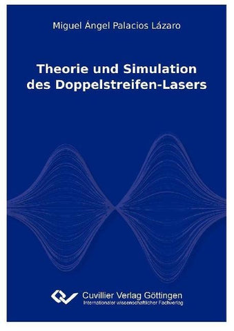 Theorie und Simulation des Doppelstreifen-Lasers