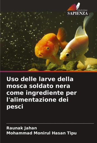 Uso delle larve della mosca soldato nera come ingrediente per l'alimentazione dei pesci