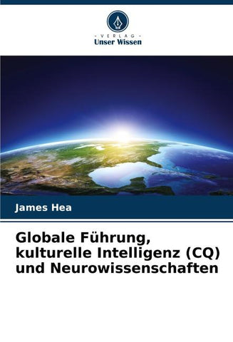 Globale Führung, kulturelle Intelligenz (CQ) und Neurowissenschaften