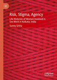 Risk, Stigma, Agency