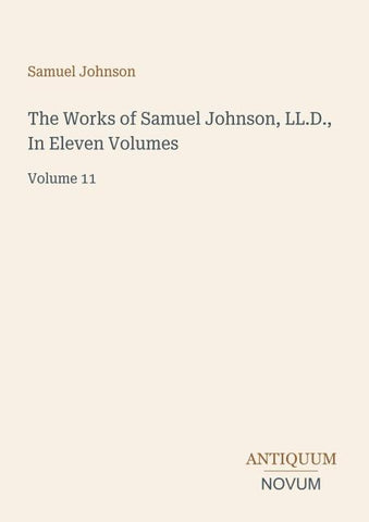 The Works of Samuel Johnson, LL.D., In Eleven Volumes