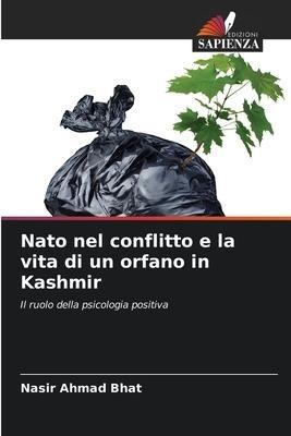 Nato nel conflitto e la vita di un orfano in Kashmir