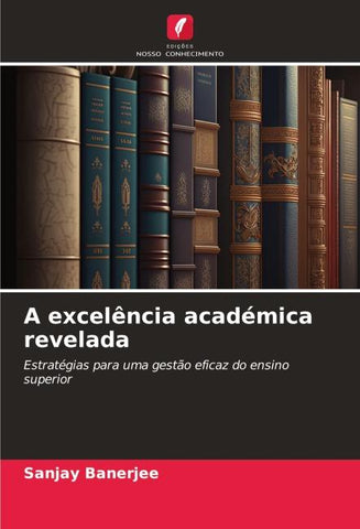 A excelência académica revelada