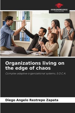 Organizations living on the edge of chaos