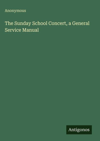 The Sunday School Concert, a General Service Manual