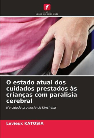 O estado atual dos cuidados prestados às crianças com paralisia cerebral