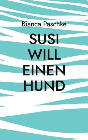 Susi will einen Hund