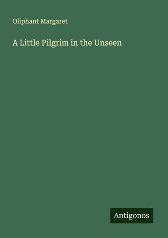 A Little Pilgrim in the Unseen