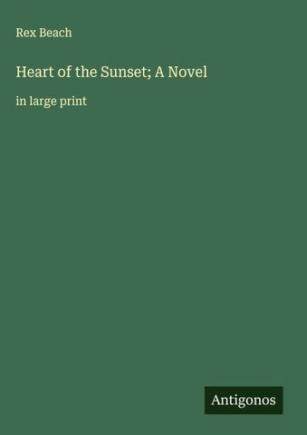 Heart of the Sunset; A Novel
