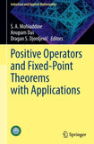 Positive Operators and Fixed-Point Theorems with Applications