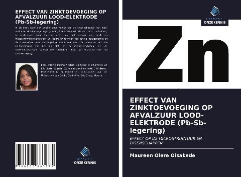 EFFECT VAN ZINKTOEVOEGING OP AFVALZUUR LOOD-ELEKTRODE (Pb-Sb-legering)